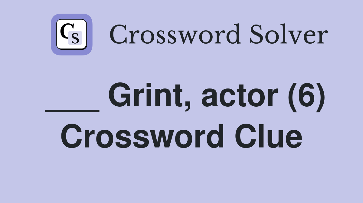 ___ Grint, actor (6) Crossword Clue