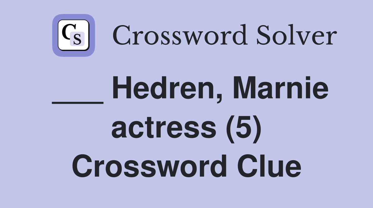 ___ Hedren, Marnie actress (5) Crossword Clue