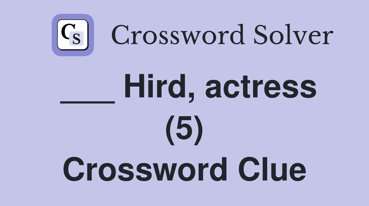 ___ Hird, actress (5) Crossword Clue