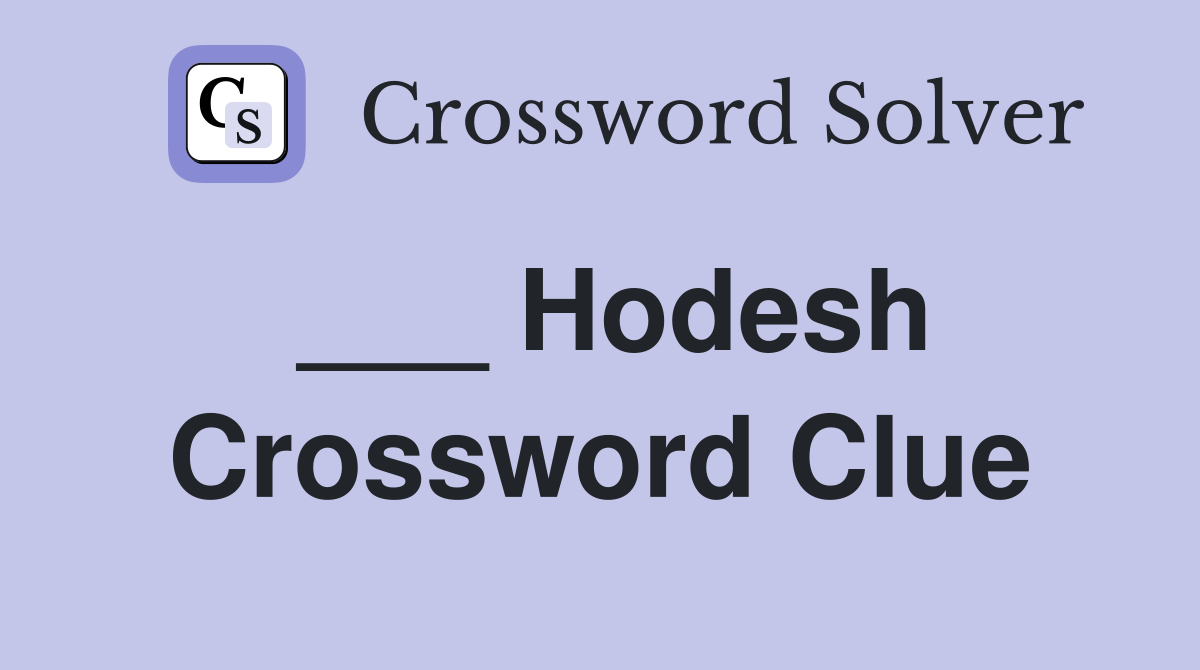 ___ Hodesh Crossword Clue
