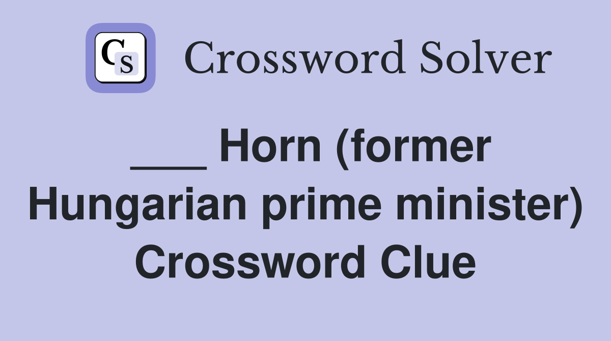___ Horn (former Hungarian prime minister) Crossword Clue