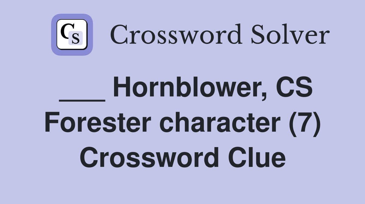 ___ Hornblower, CS Forester character (7) Crossword Clue