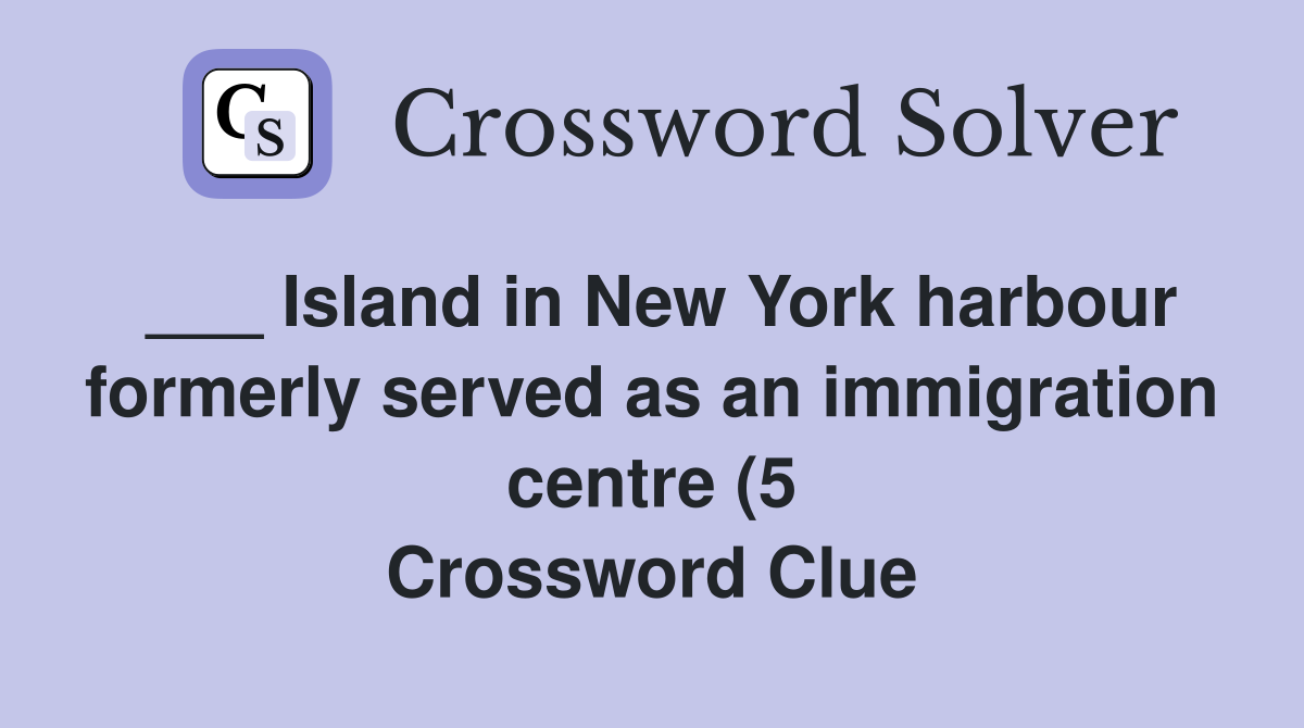 Island in New York harbour formerly served as an immigration centre (5 Island in New York harbour formerly served as an immigration centre (5