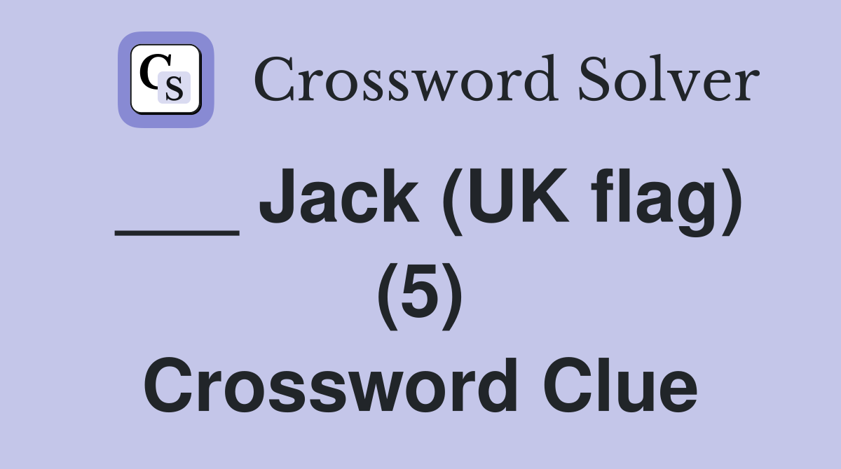 ___ Jack (UK flag) (5) Crossword Clue