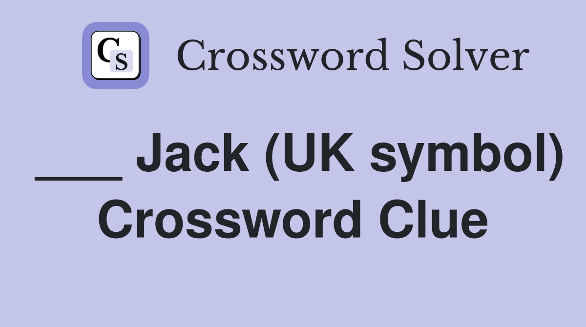 ___ Jack (UK symbol) Crossword Clue