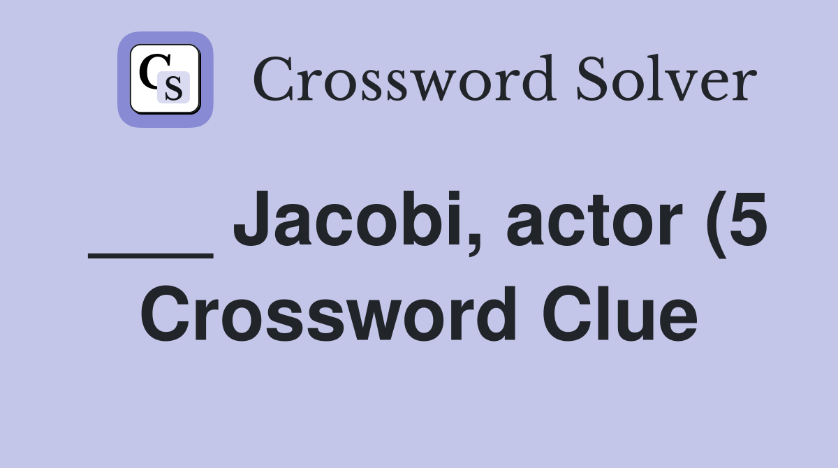 Jacobi actor (5) Crossword Clue Answers Crossword Solver Jacobi actor (5) Crossword Clue Answers Crossword Solver