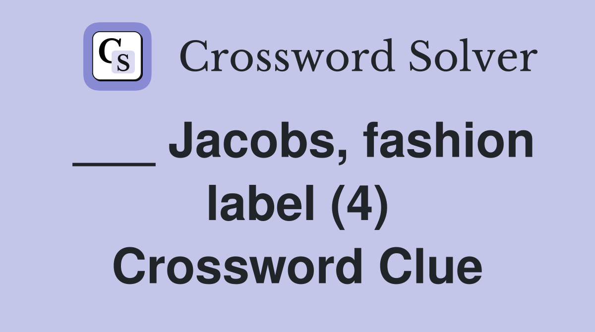 ___ Jacobs, fashion label (4) Crossword Clue
