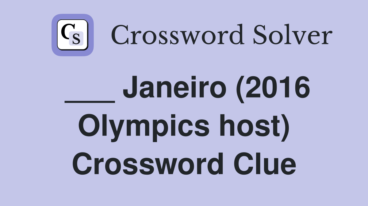 ___ Janeiro (2016 Olympics host) Crossword Clue