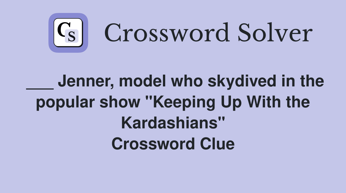 Jenner model who skydived in the popular show quot Keeping Up With the