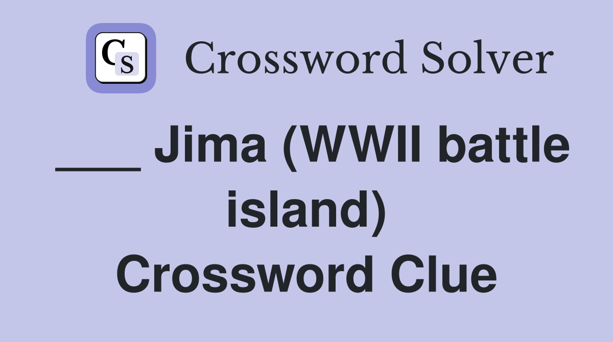 ___ Jima (WWII battle island) Crossword Clue