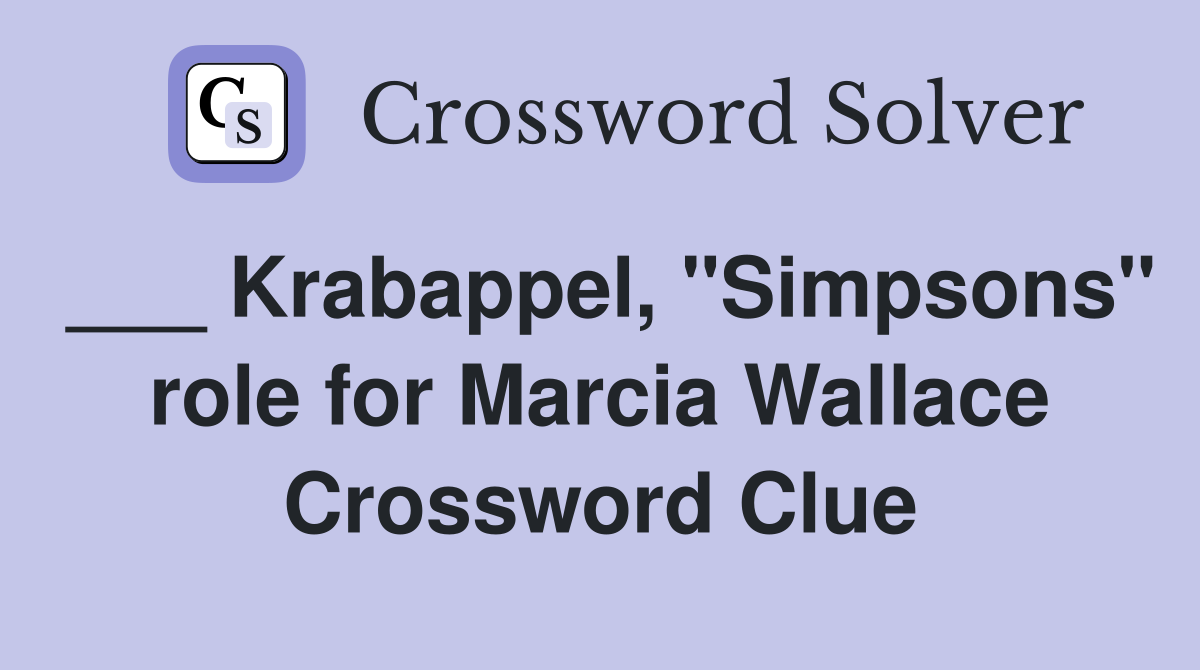 ___ Krabappel, "Simpsons" role for Marcia Wallace Crossword Clue