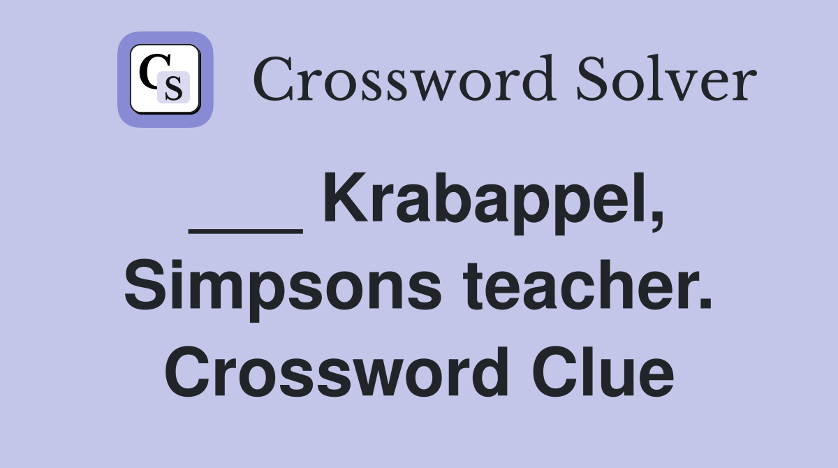 ___ Krabappel, Simpsons teacher. Crossword Clue