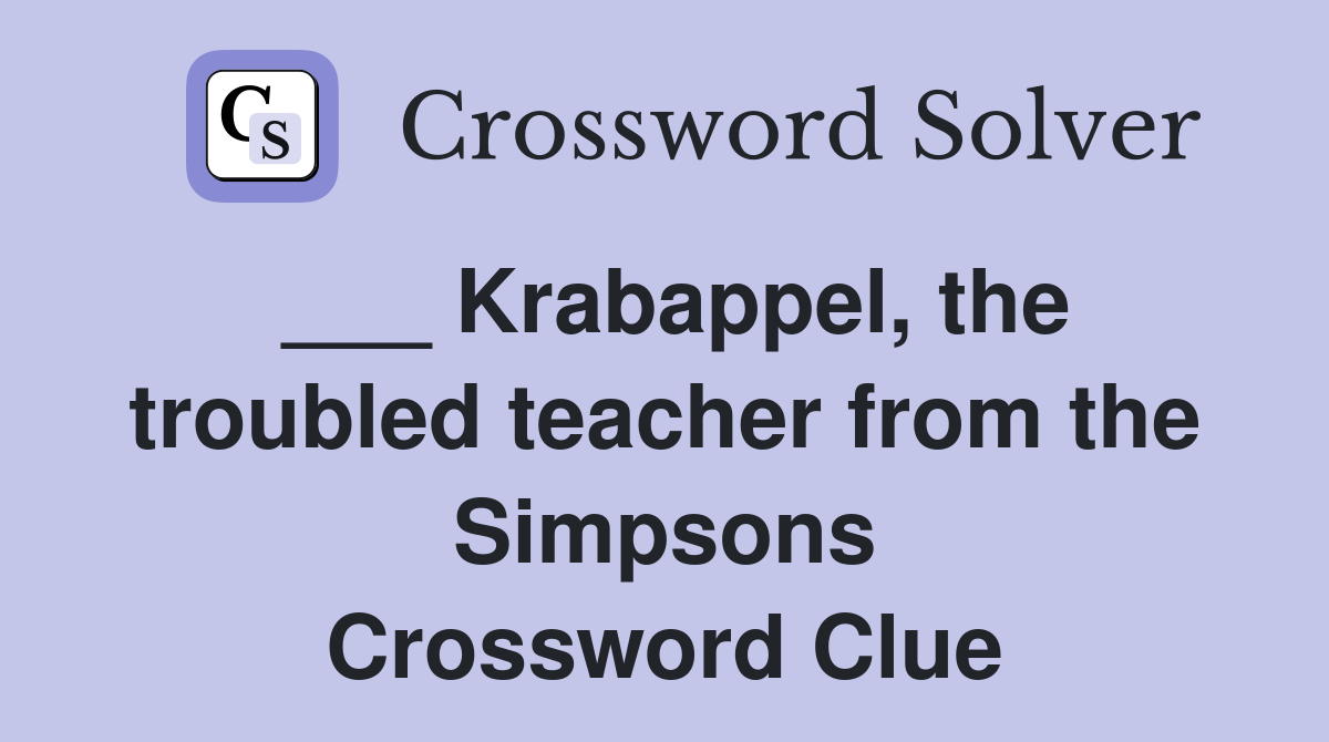 ___ Krabappel, the troubled teacher from the Simpsons Crossword Clue