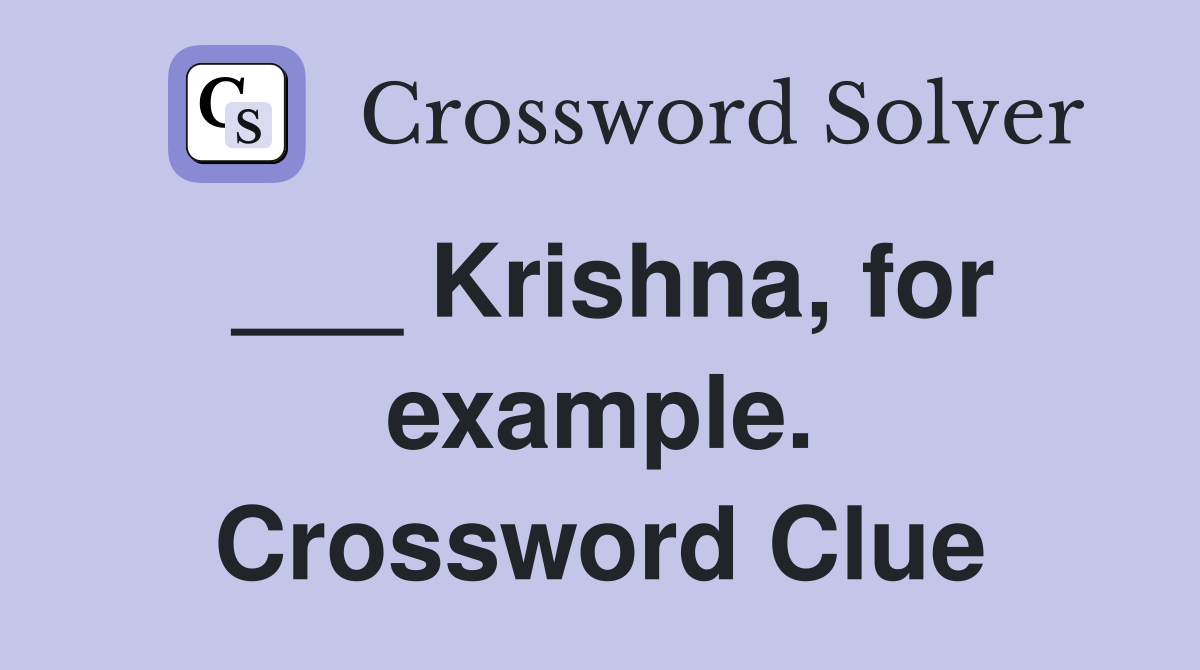 ___ Krishna, for example. Crossword Clue