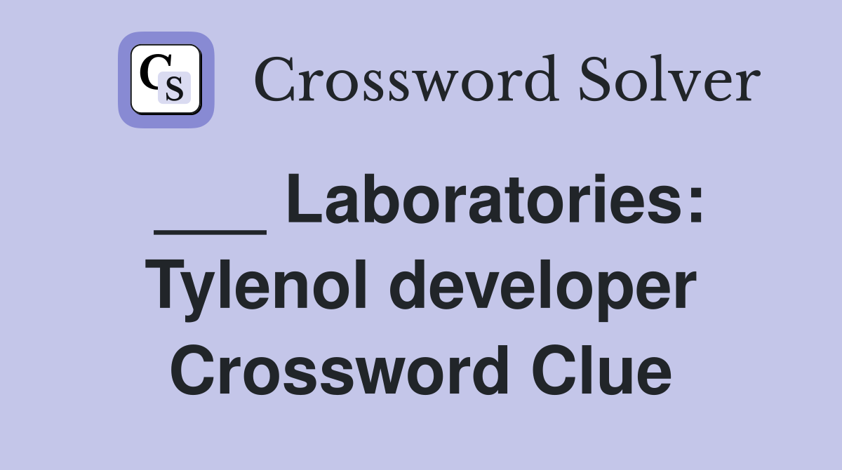 ___ Laboratories: Tylenol developer Crossword Clue