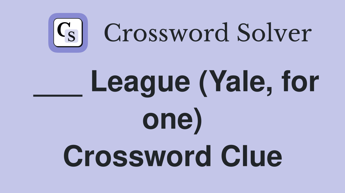 ___ League (Yale, for one) Crossword Clue