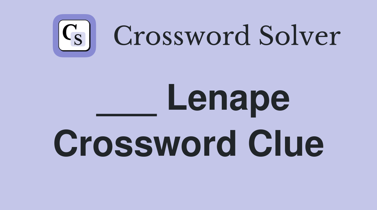 ___ Lenape Crossword Clue