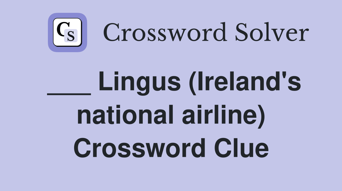 ___ Lingus (Ireland's national airline) Crossword Clue