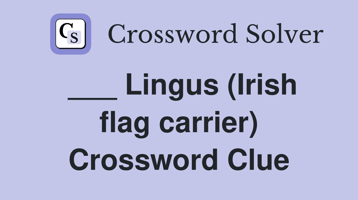 ___ Lingus (Irish flag carrier) Crossword Clue