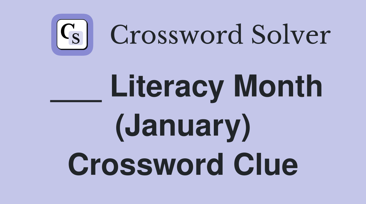 ___ Literacy Month (January) Crossword Clue