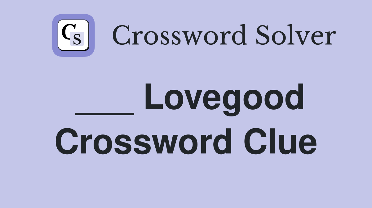 ___ Lovegood Crossword Clue