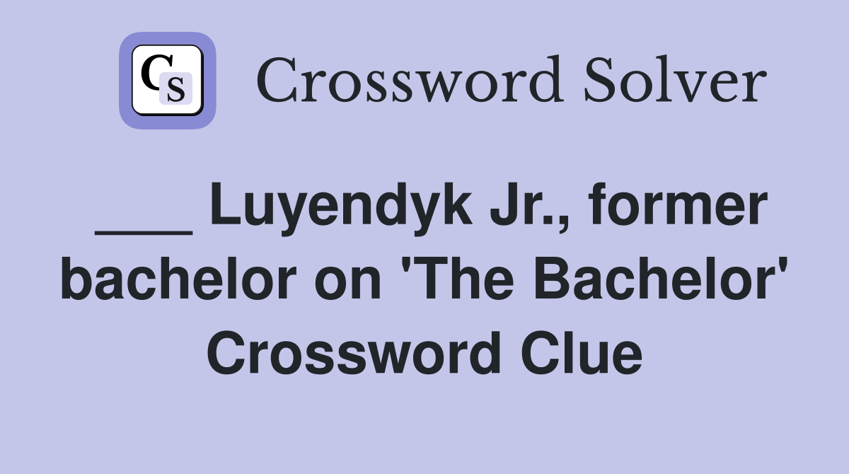 ___ Luyendyk Jr., former bachelor on 'The Bachelor' Crossword Clue