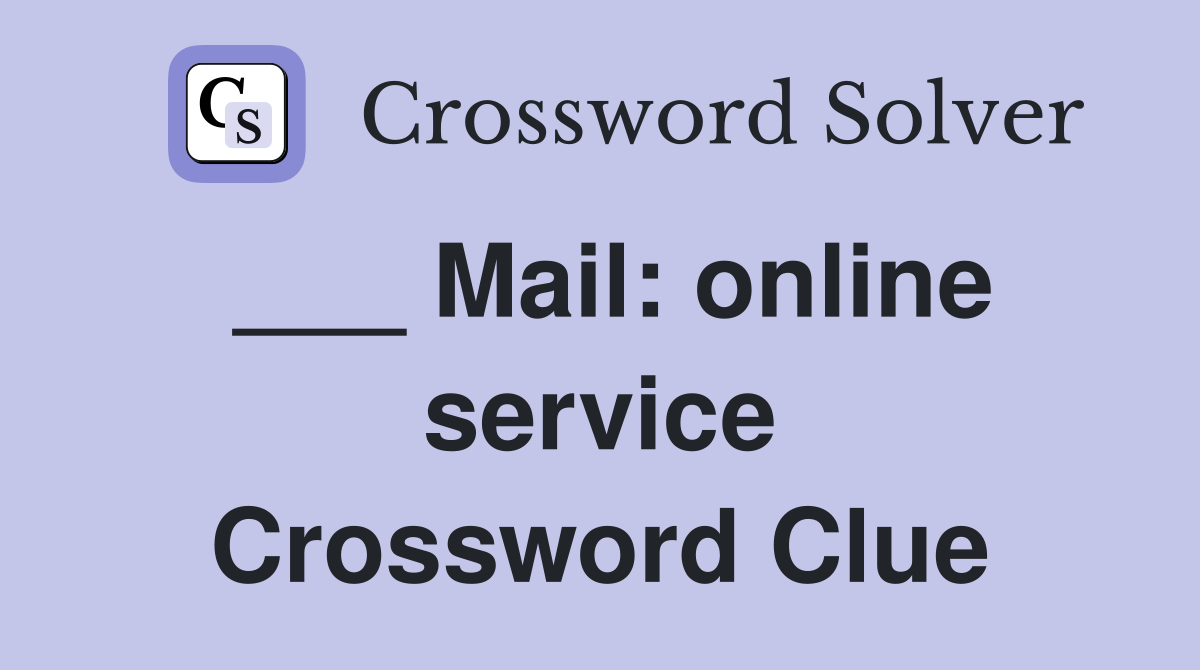 ___ Mail: online service Crossword Clue