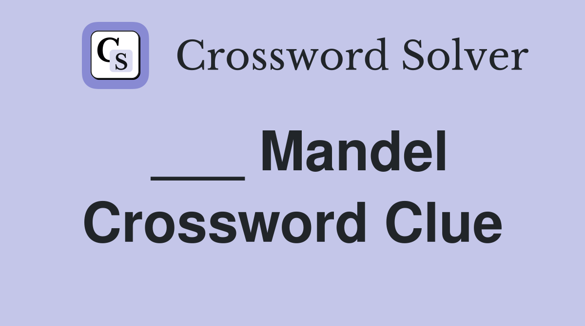 ___ Mandel Crossword Clue