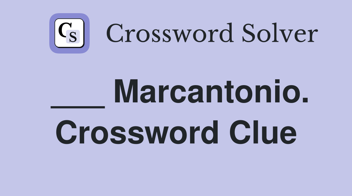 ___ Marcantonio. Crossword Clue