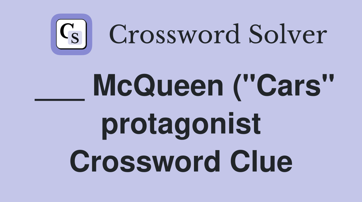 McQueen ( quot Cars quot protagonist) or something that quot strikes quot during a McQueen ( quot Cars quot protagonist) or something that quot strikes quot during a