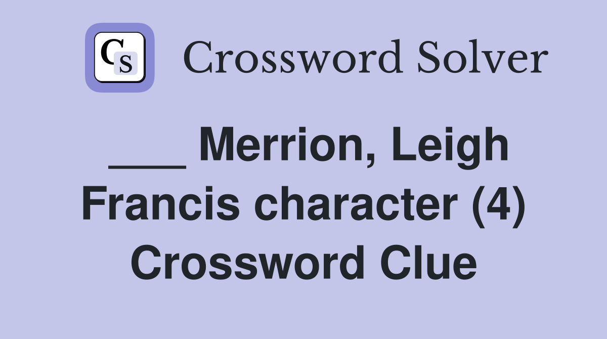 ___ Merrion, Leigh Francis character (4) Crossword Clue