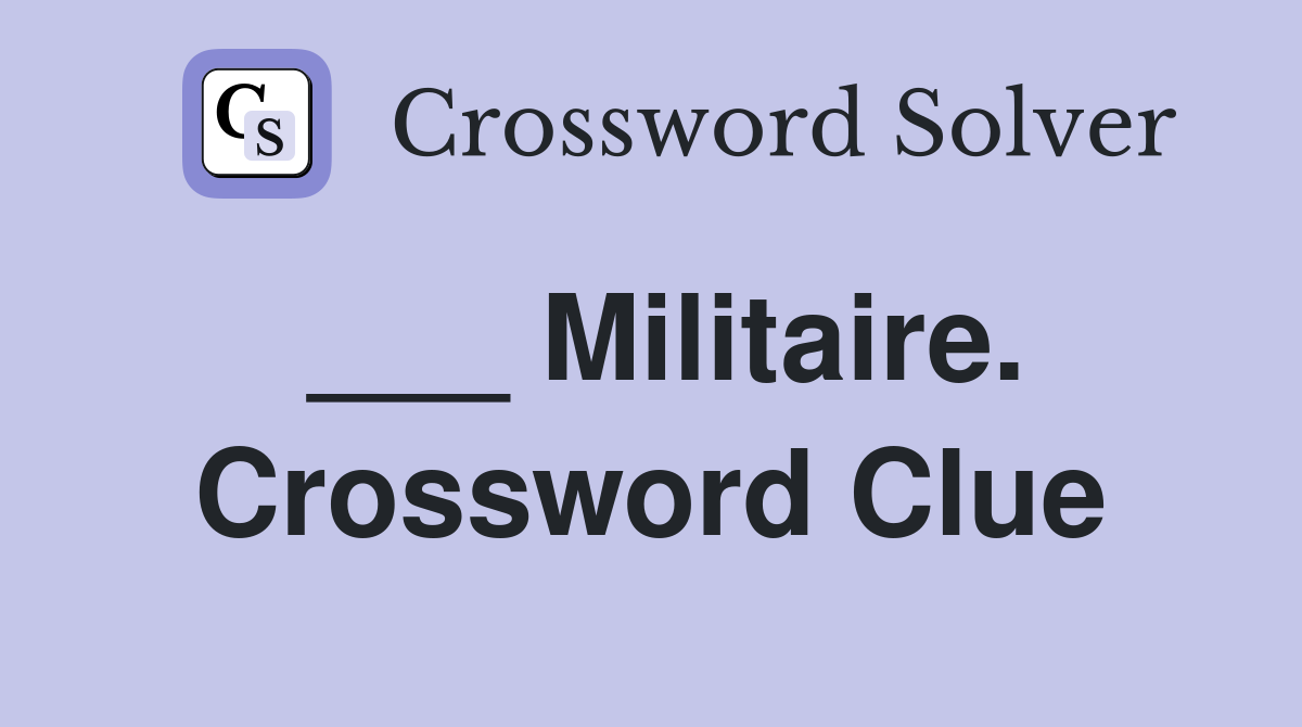 ___ Militaire. Crossword Clue