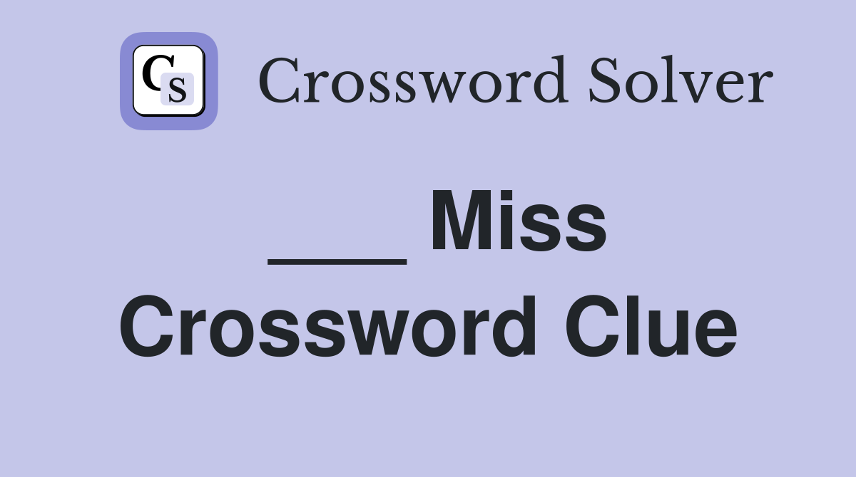 Miss Crossword Clue Answers Crossword Solver
