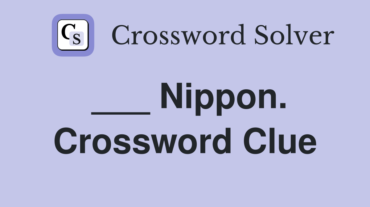 ___ Nippon. Crossword Clue