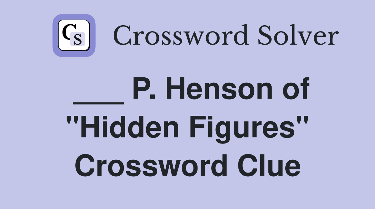 ___ P. Henson of "Hidden Figures" Crossword Clue