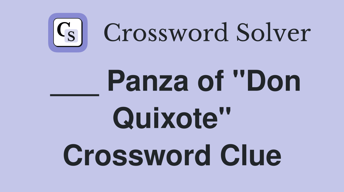 ___ Panza of "Don Quixote" Crossword Clue