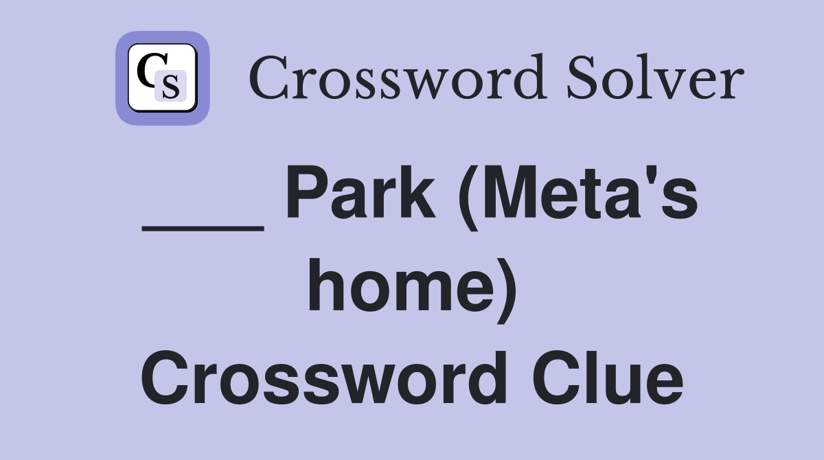 ___ Park (Meta's home) Crossword Clue
