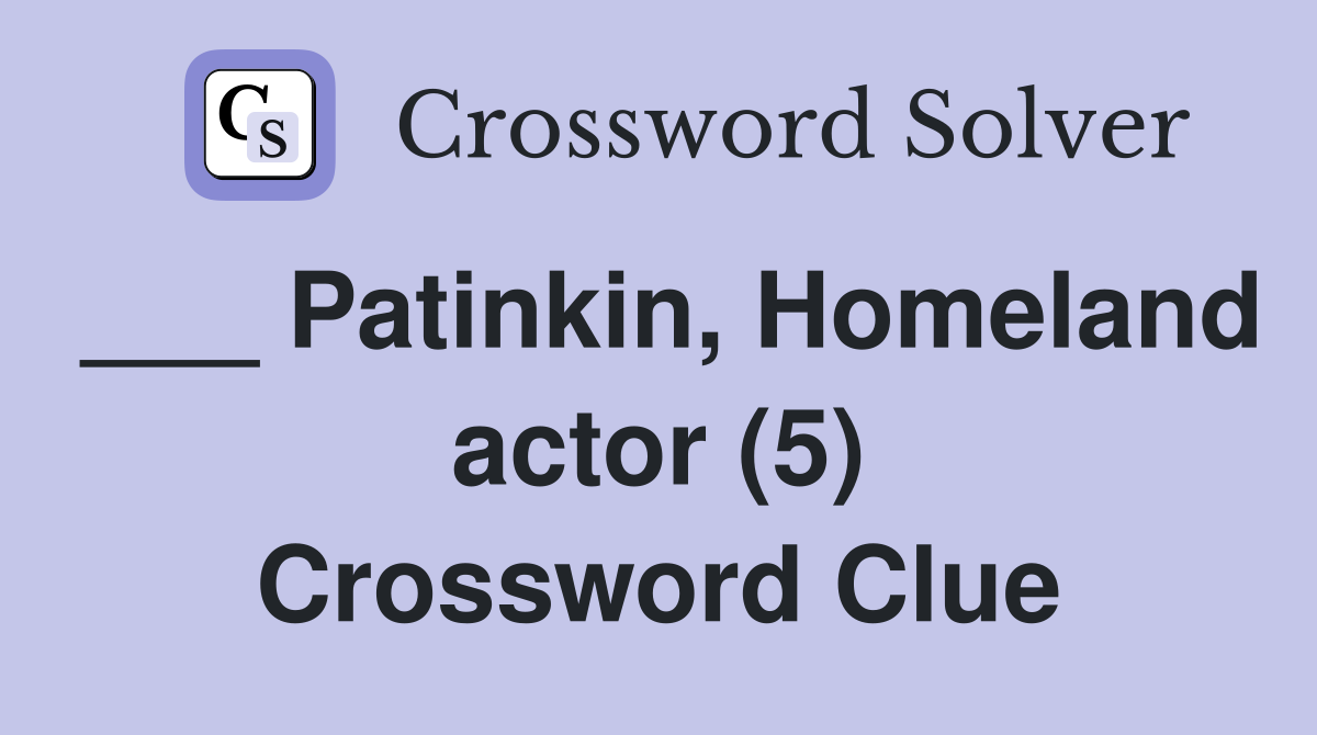 ___ Patinkin, Homeland actor (5) Crossword Clue