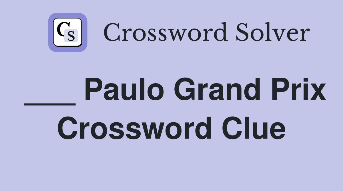 ___ Paulo Grand Prix Crossword Clue