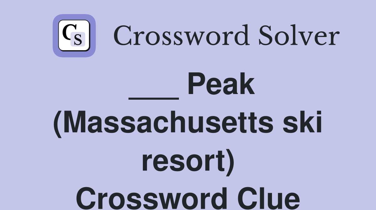 ___ Peak (Massachusetts ski resort) Crossword Clue