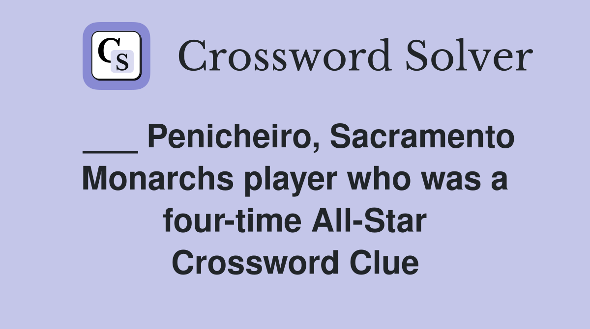 ___ Penicheiro, Sacramento Monarchs player who was a four-time All-Star Crossword Clue