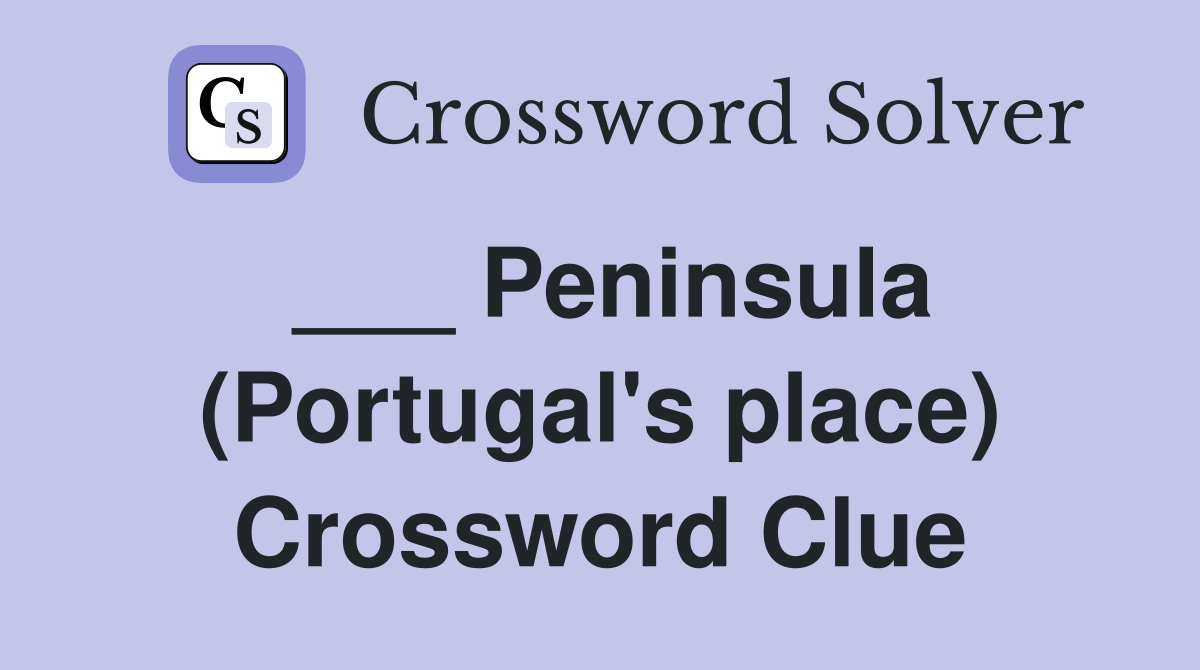 ___ Peninsula (Portugal's place) Crossword Clue