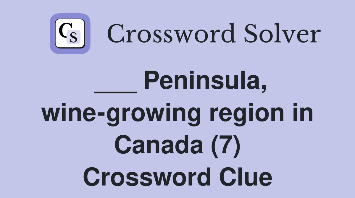 ___ Peninsula, wine-growing region in Canada (7) Crossword Clue
