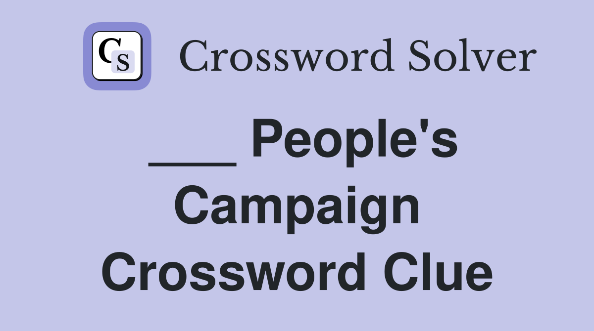 ___ People's Campaign Crossword Clue