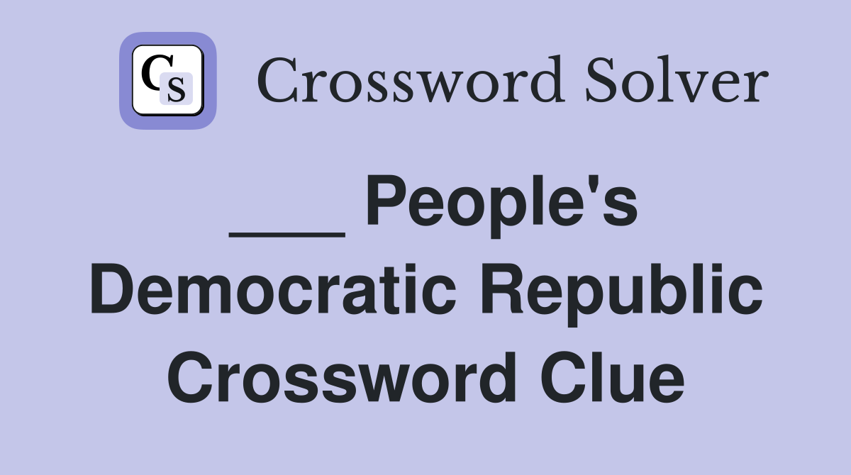 ___ People's Democratic Republic Crossword Clue