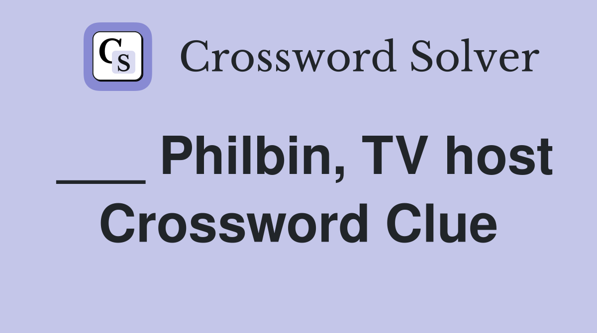 ___ Philbin, TV host Crossword Clue
