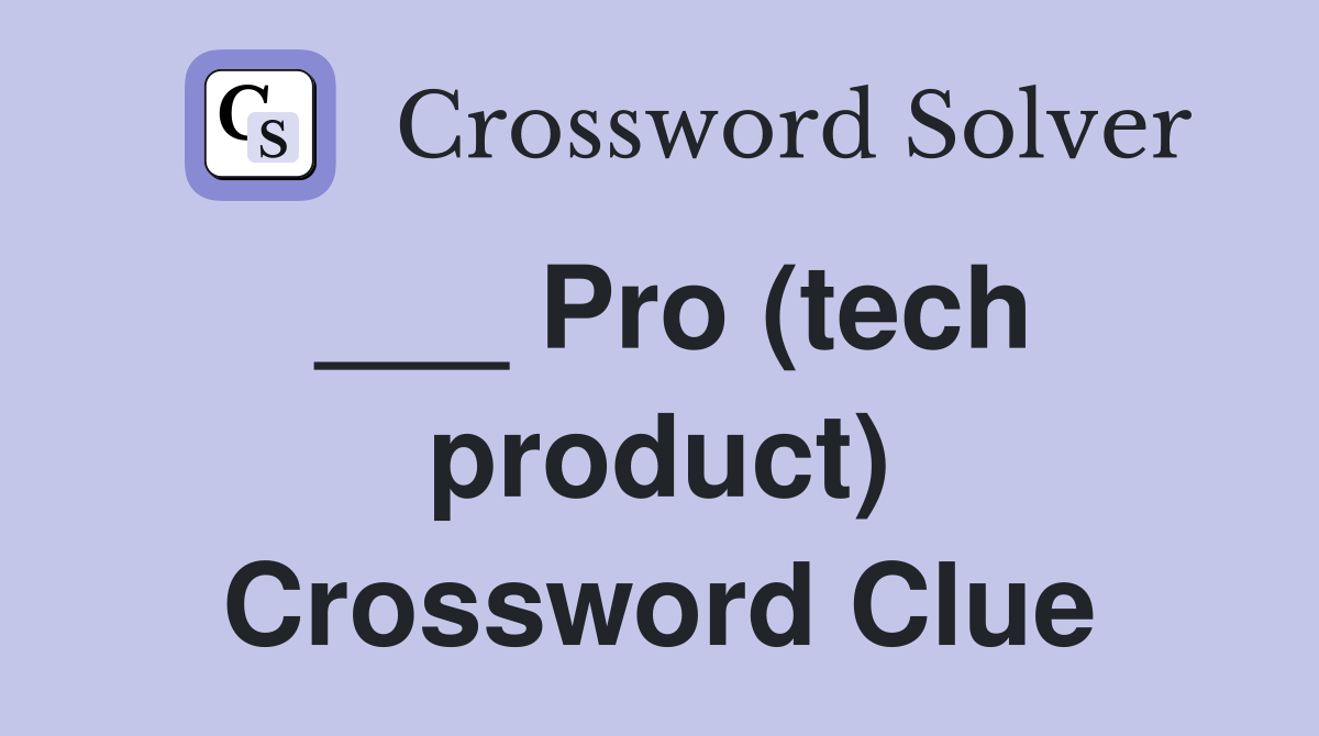 ___ Pro (tech product) Crossword Clue