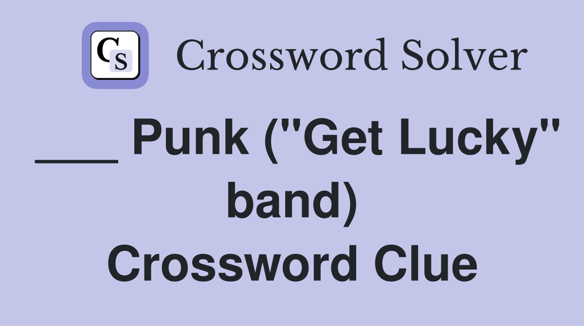 ___ Punk ("Get Lucky" band) Crossword Clue