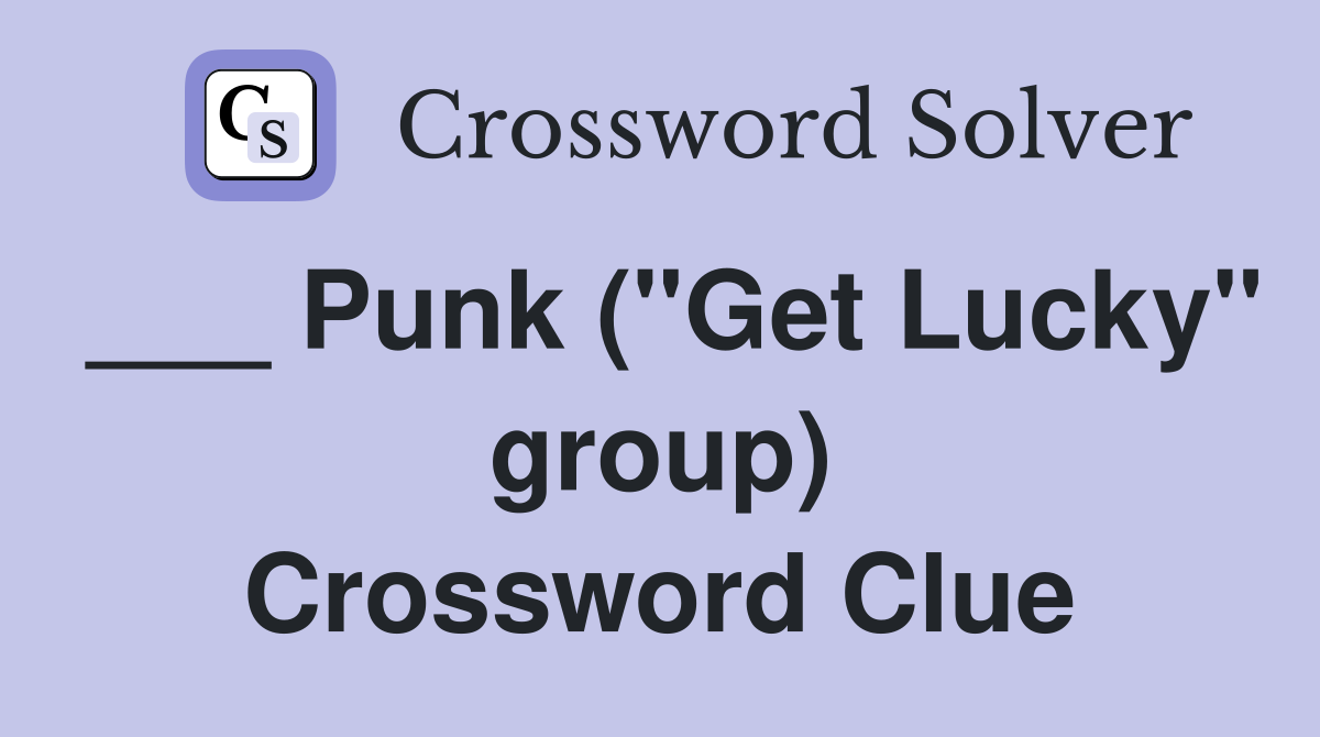 ___ Punk ("Get Lucky" group) Crossword Clue