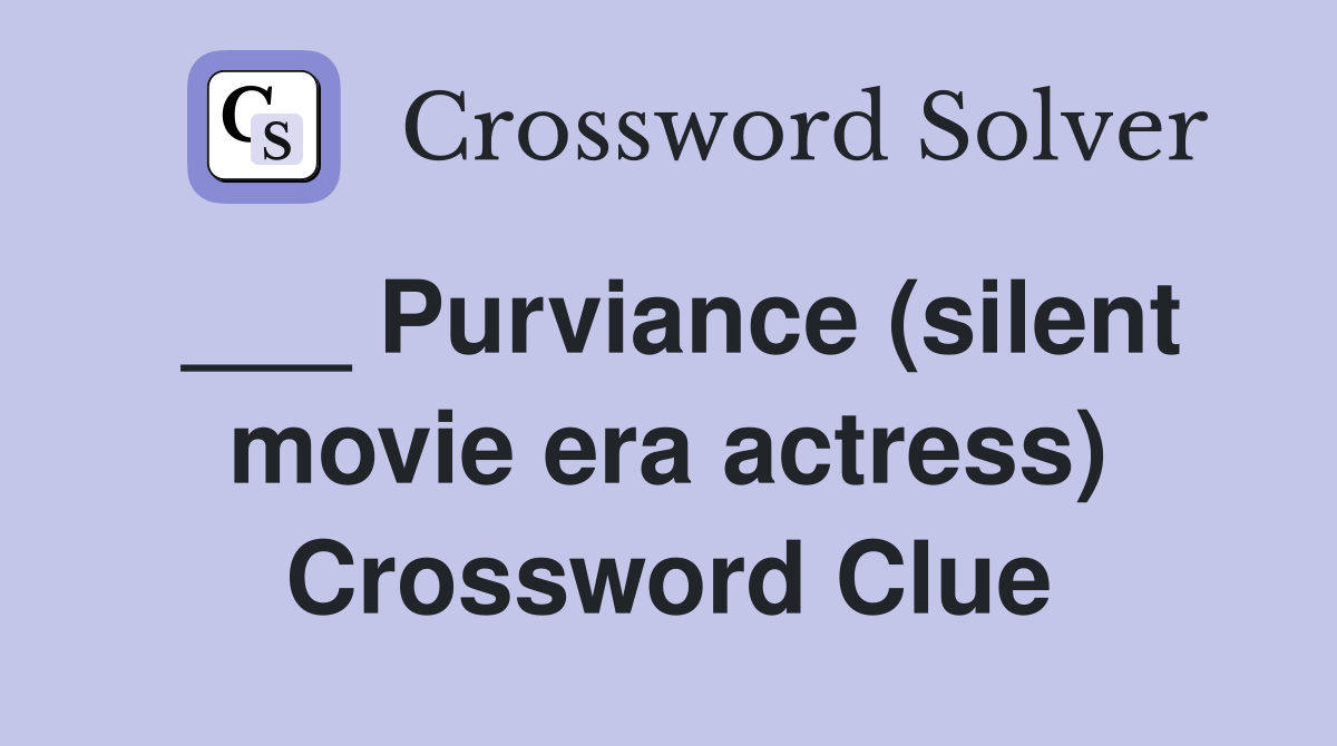 ___ Purviance (silent movie era actress) Crossword Clue